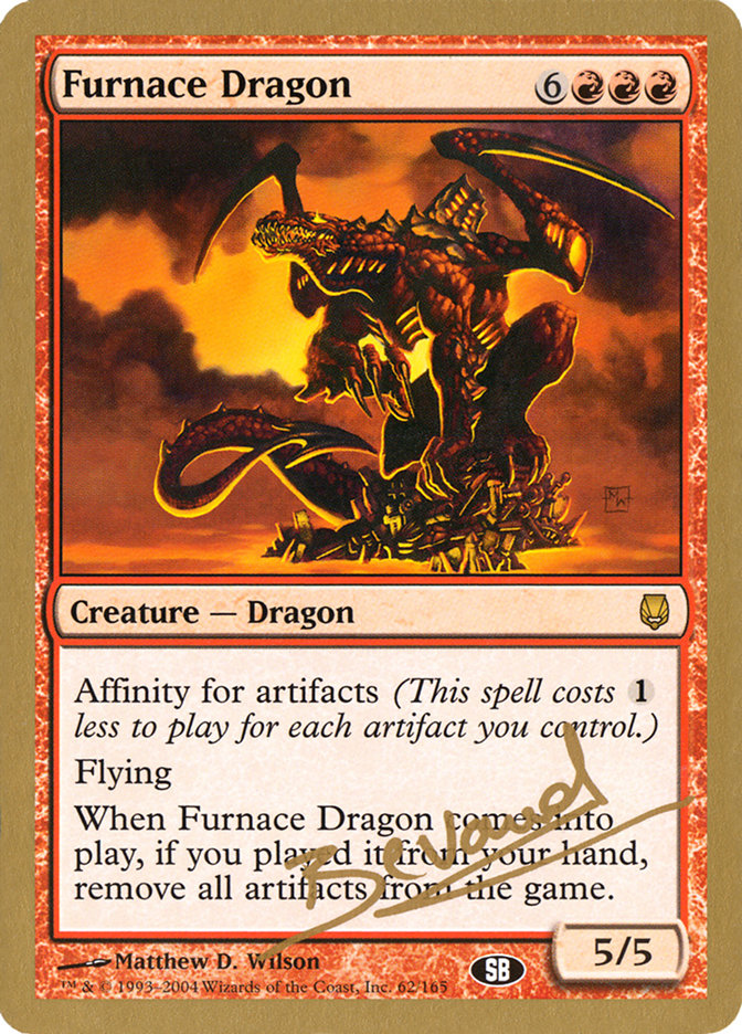Furnace Dragon (Manuel Bevand) (SB) [World Championship Decks 2004] | Dumpster Cat Games
