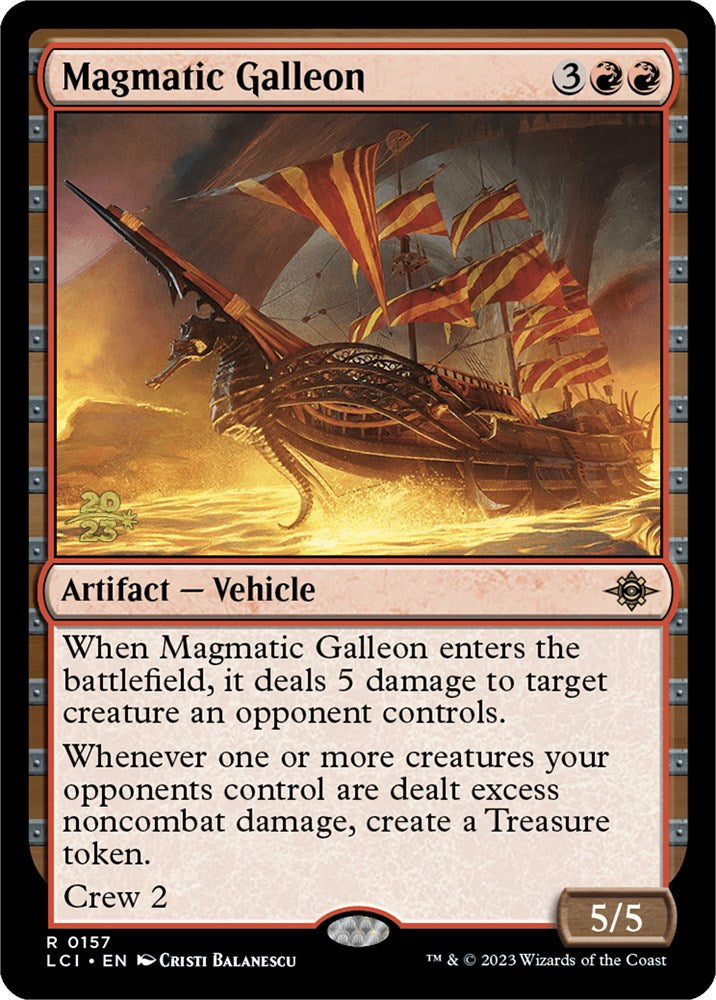 Magmatic Galleon [The Lost Caverns of Ixalan Prerelease Cards] | Dumpster Cat Games