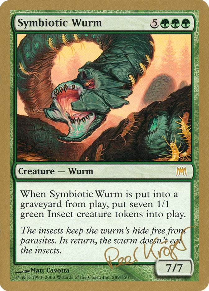 Symbiotic Wurm (Peer Kroger) [World Championship Decks 2003] | Dumpster Cat Games