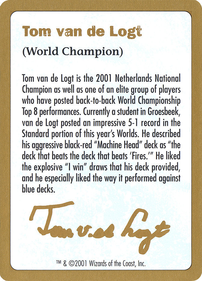 Tom van de Logt Bio [World Championship Decks 2001] | Dumpster Cat Games