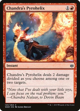 Chandra's Pyrohelix [War of the Spark] | Dumpster Cat Games