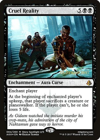 Cruel Reality [Amonkhet Promos] | Dumpster Cat Games