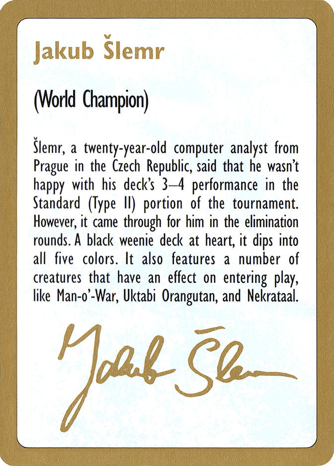 Jakub Šlemr Bio [World Championship Decks 1997] | Dumpster Cat Games