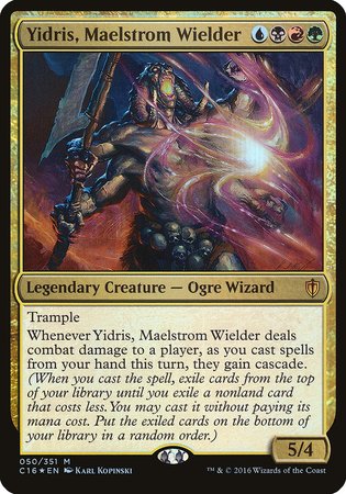 Yidris, Maelstrom Wielder (Commander 2016) [Commander 2016 Oversized] | Dumpster Cat Games