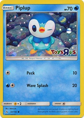 Piplup (32/156) (Toys R Us Promo) [Sun & Moon: Ultra Prism] | Dumpster Cat Games