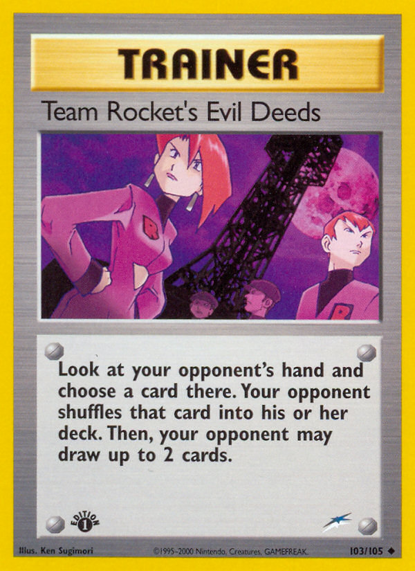 Team Rocket's Evil Deeds (103/105) [Neo Destiny 1st Edition] | Dumpster Cat Games