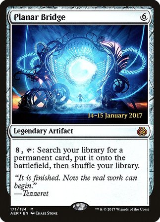 Planar Bridge [Aether Revolt Promos] | Dumpster Cat Games