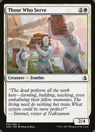 Those Who Serve [Amonkhet] | Dumpster Cat Games