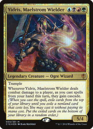 Yidris, Maelstrom Wielder [Commander 2016] | Dumpster Cat Games