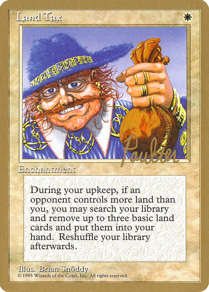 Land Tax (Preston Poulter) [Pro Tour Collector Set] | Dumpster Cat Games